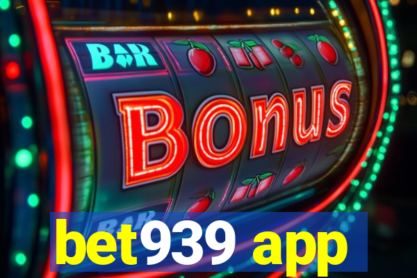 bet939 app